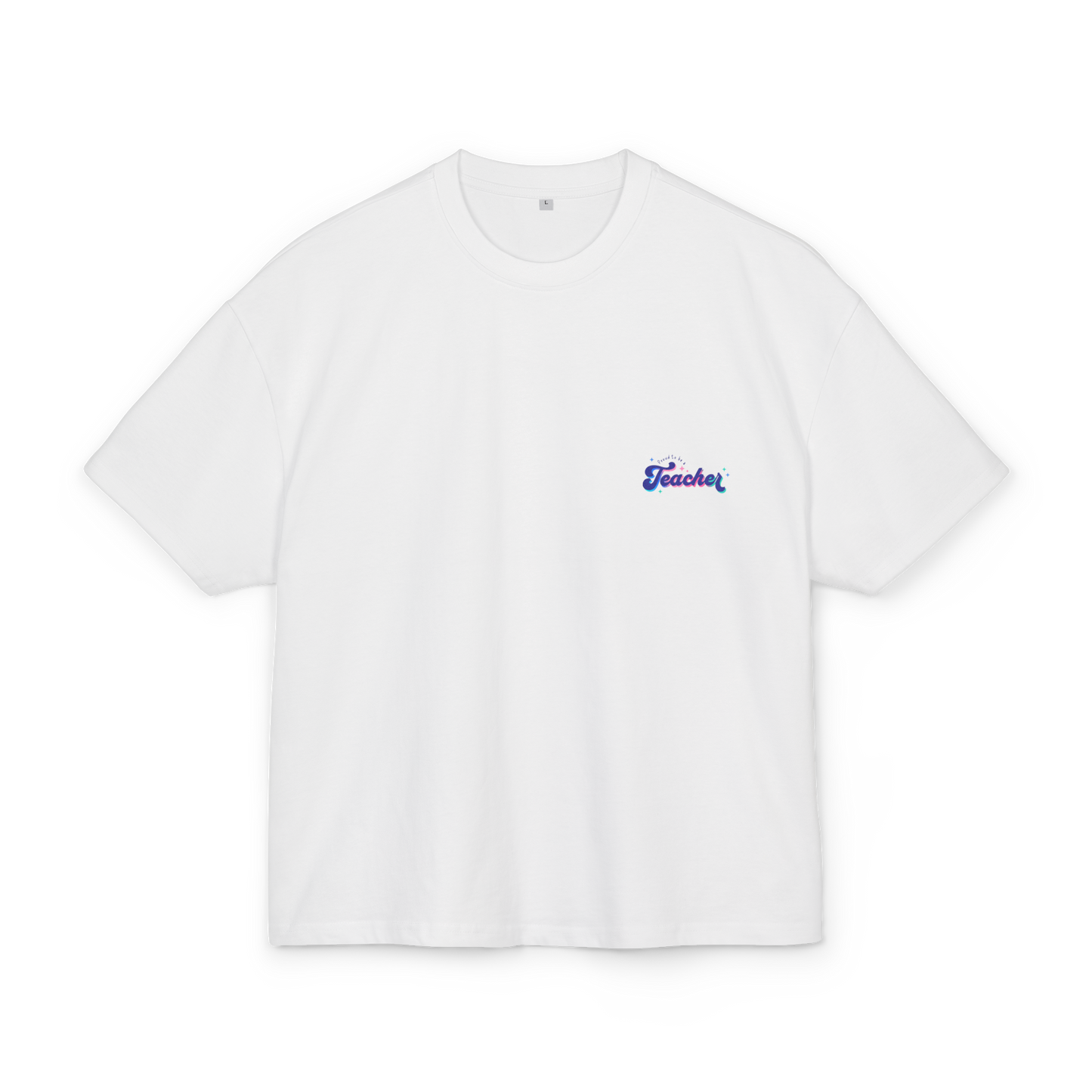 Teacher Tee — 'Proud to be a Teacher' Graphic Boxy T-Shirt