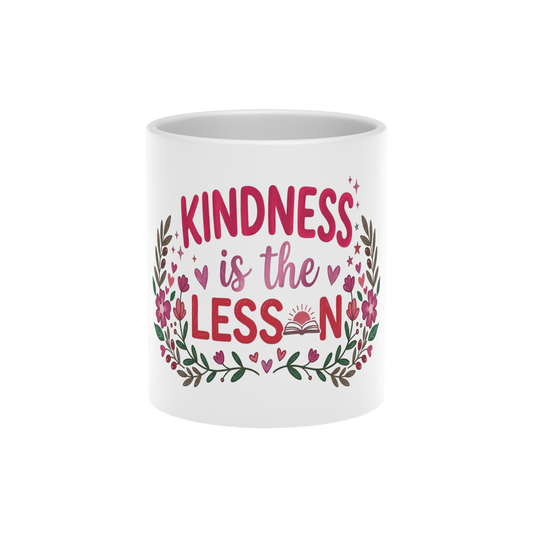 Kindness Is the Lesson Heart Mug — Floral Teacher Appreciation Coffee Cup