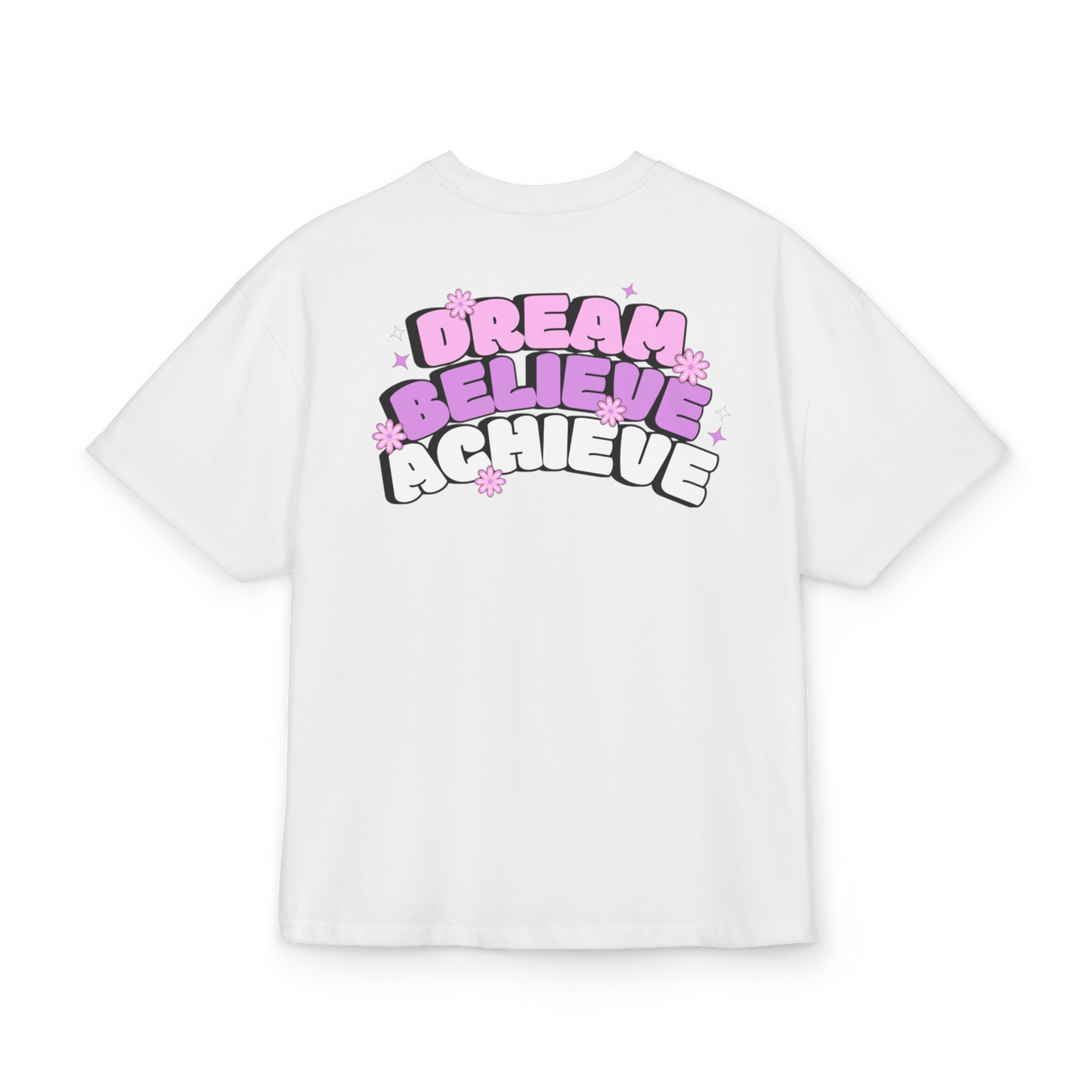 Dream Believe Achieve T-Shirt