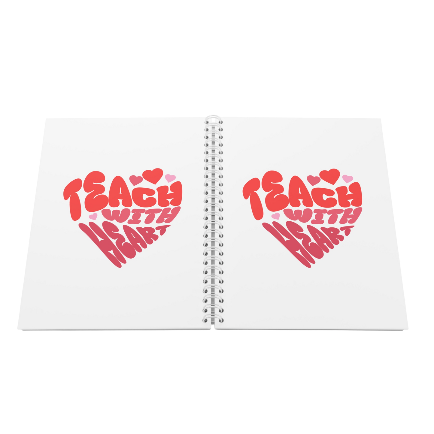 Teach With Heart Spiral Notebook — Cute Heart Typography Notebook for Teachers, Teacher Appreciation Gift