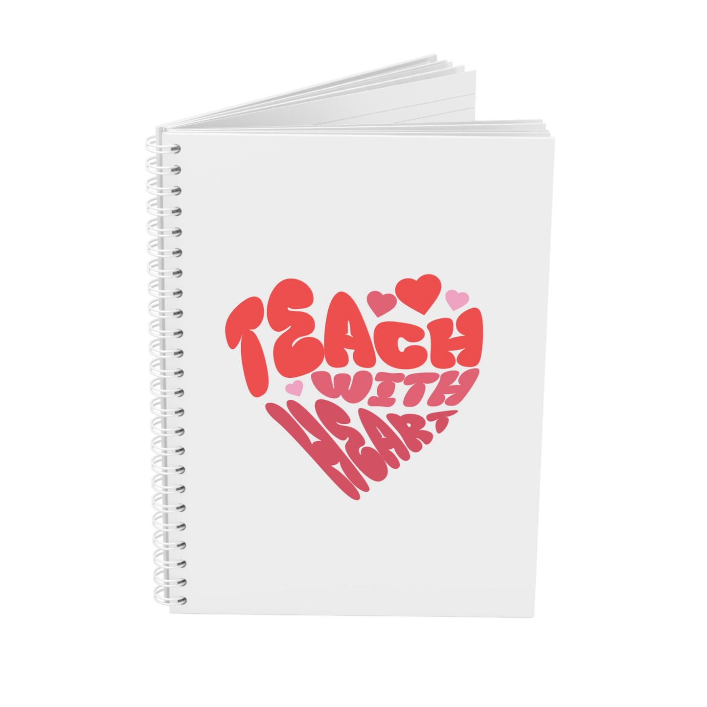 Teach With Heart Spiral Notebook — Cute Heart Typography Notebook for Teachers, Teacher Appreciation Gift