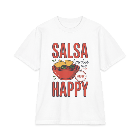 Salsa Makes Me Happy T‑Shirt — Funny Foodie Chips & Salsa Tee