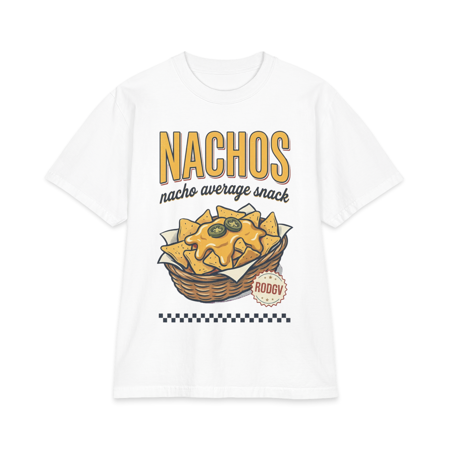 Nachos Nacho Average Snack T-Shirt — Funny Food Graphic Tee