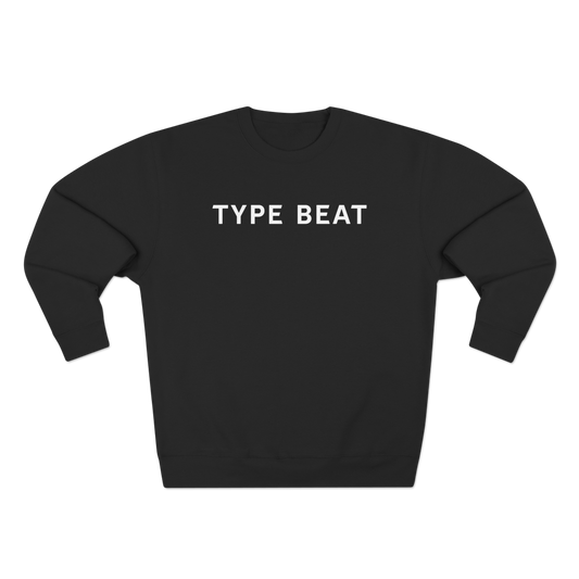 Type Beat Crewneck Sweatshirt — RODGV