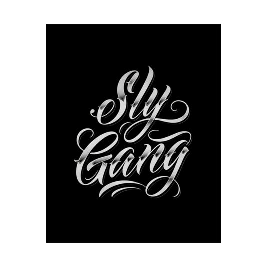 Sly Gang Matte Poster — Black Script Typography Wall Art